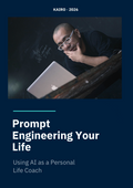 Prompt Engineering Your Life — Using AI as a Personal Life Coach